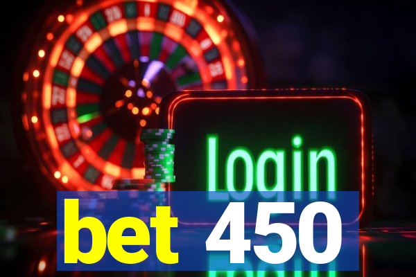 bet 450